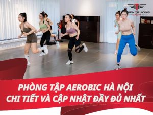 Phòng tập Aerobic Hà Nội