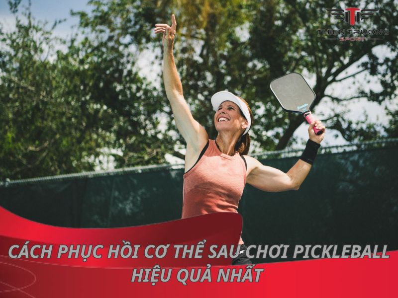 cách phục hồi cơ thể sau chơi Pickleball