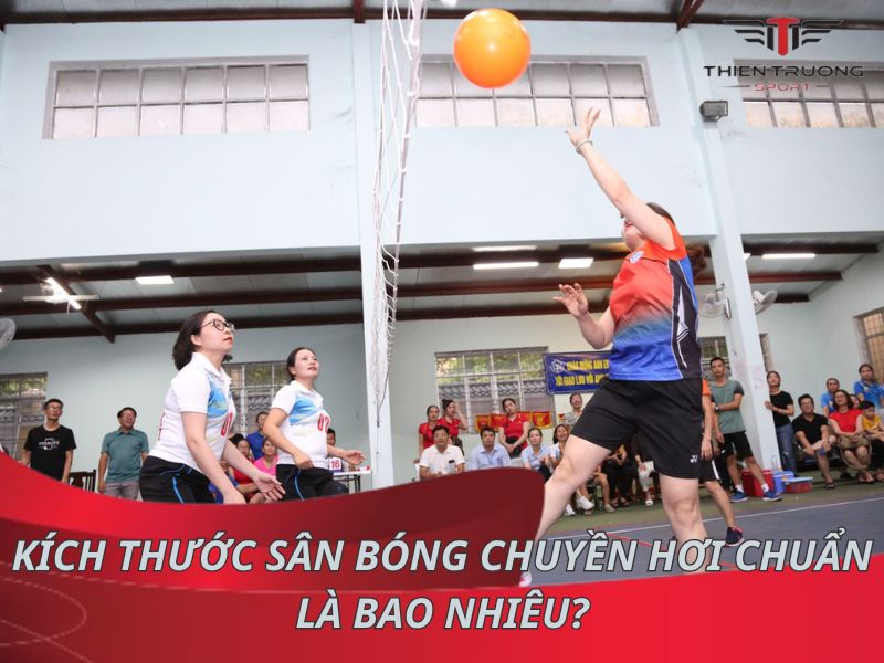 Kích thước sân bóng chuyền hơi