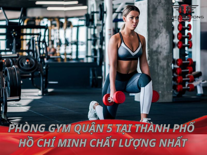 phòng tập Gym ở quận 5